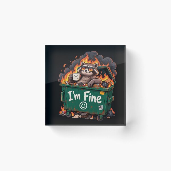 Item preview, Im Fine Dumpster Fire Raccoon Funny Sarcastic Meme designed and sold by CrazySzoopWorld.