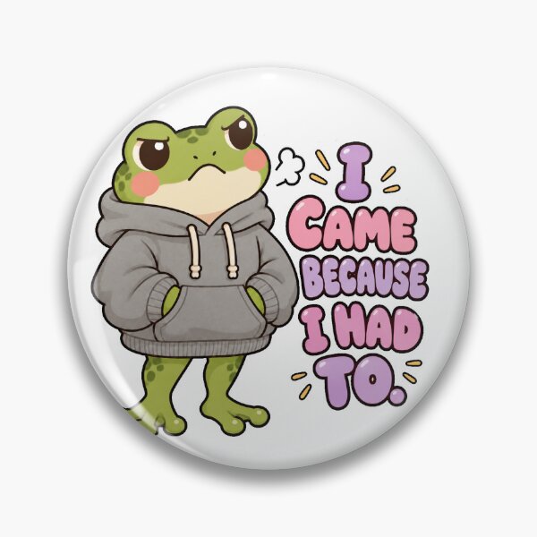 Item preview, Grumpy Teenage Girl Frog I Came Because I Had To designed and sold by chookiebookie.