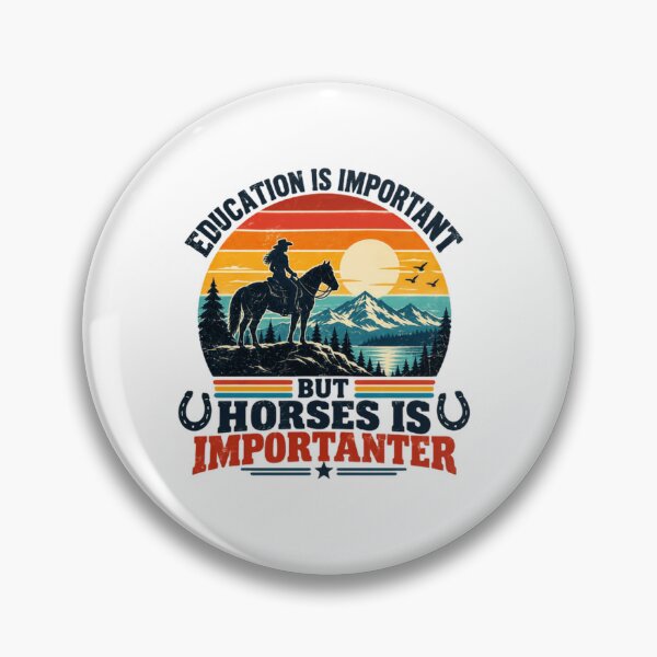 Item preview, Education Is Important But Horses Is Importanter Horse Rider Equestrian Cowgirl designed and sold by SkeletonsDanger.