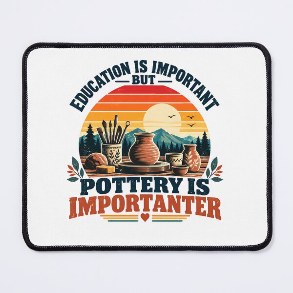 Item preview, Education Is Important But Pottery Is Importanter Pottery Lover Ceramic Artist Gift designed and sold by SkeletonsDanger.