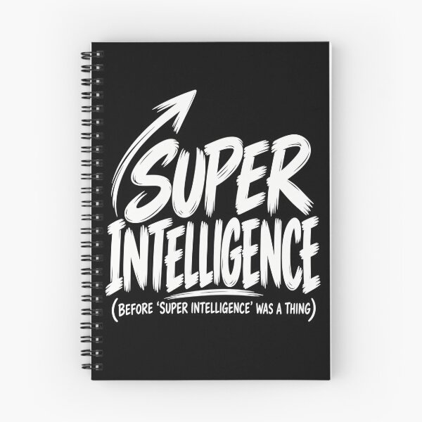 Item preview, Super Intelligence Before Super Intelligence Was a Thing AI Tech Humor designed and sold by Trendably.