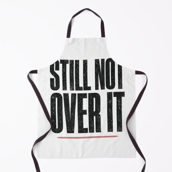 Item preview, Still Not Over It Funny Sarcastic T-Shirt designed and sold by FakePeopleSuck.