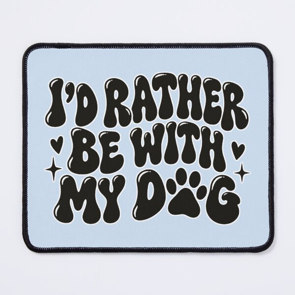 Item preview, I'd Rather Be With My Dog | Funny Introvert Dog Lover Quote designed and sold by TheStephanieRome.