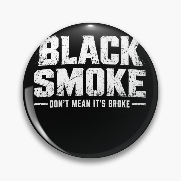 Item preview, Black Smoke Don't Mean It's Broke Diesel Truck Mechanic Owner Engine Power designed and sold by sportfantees.