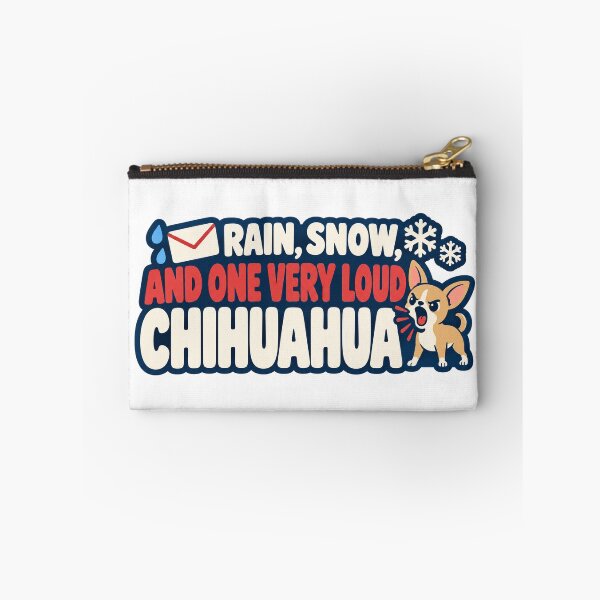 Item preview, Rain, Snow and One Very Loud Chihuahua Mail Carrier designed and sold by eignvalue.