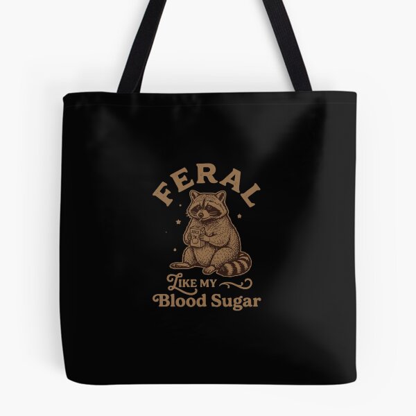 Item preview, Feral Like My Blood Sugar Diabetic Raccoon Funny designed and sold by PopStars1993.