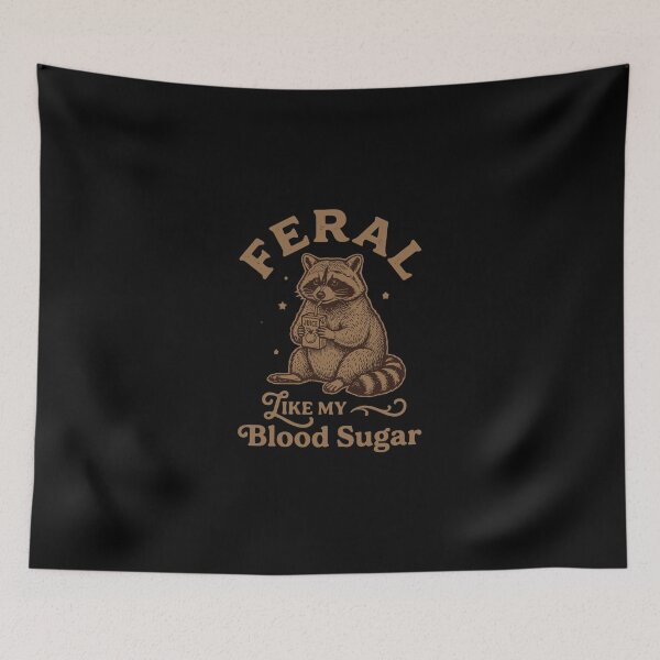 Item preview, Feral Like My Blood Sugar Diabetic Raccoon Funny designed and sold by PopStars1993.