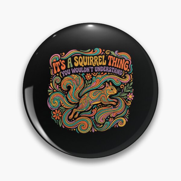 Item preview, It's A Squirrel Thing (You Wouldn't Understand) Squirrel Lover Animal Humor designed and sold by PopStars1993.