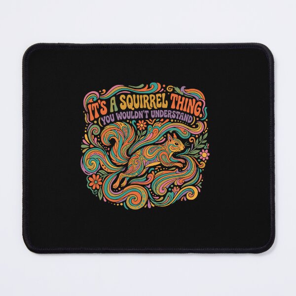 Item preview, It's A Squirrel Thing (You Wouldn't Understand) Squirrel Lover Animal Humor designed and sold by PopStars1993.