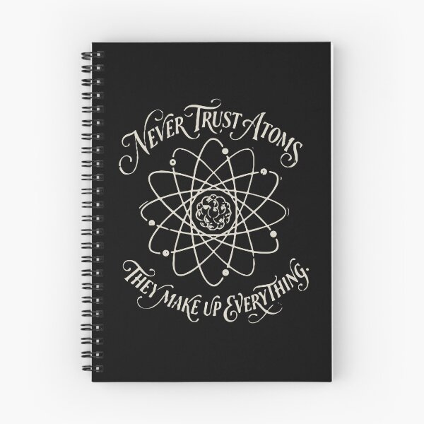 Item preview, Never Trust Atoms They Make Up Everything Science Physics Chemistry Humorous Nerd Student designed and sold by PopStars1993.