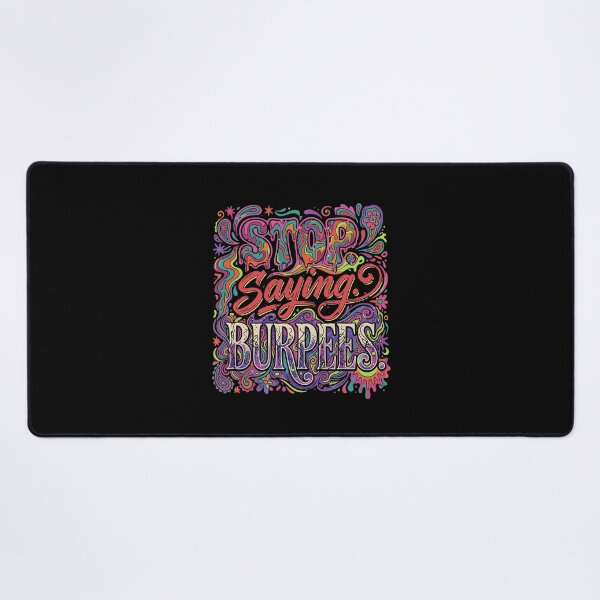 Item preview, Stop Saying Burpees Workout Fitness Gym Exercise designed and sold by PopStars1993.