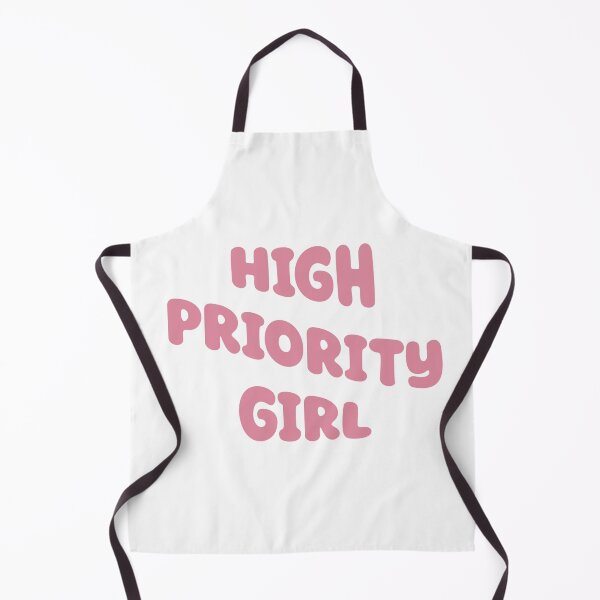 Item preview, HIGH PRIORITY GIRL designed and sold by GraphicWorlds.