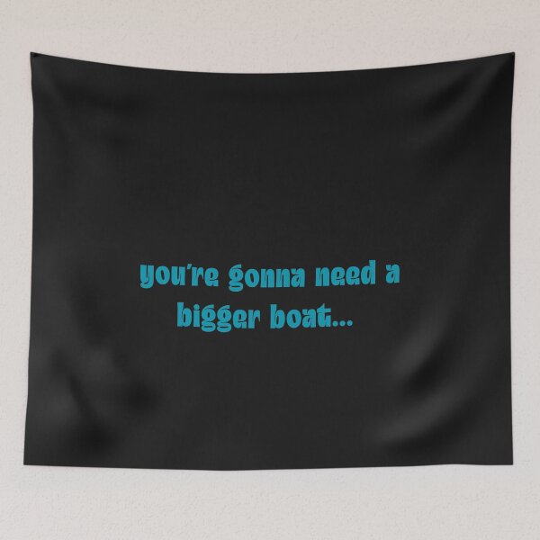 Item preview, youre gonna need a bigger boat retro movie quote  designed and sold by stileepensieri.