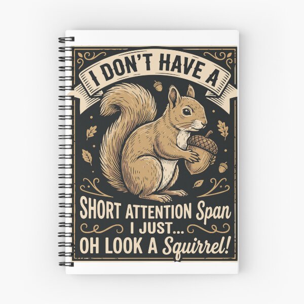Item preview, I Don't Have A Short Attention Span I Just Oh Look A Squirrel Funny Distracted Humor Squirrel Lover designed and sold by SofiBlair.