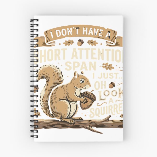 Item preview, I Don't Have A Short Attention Span I Just... Oh Look A Squirrel! Easily Distracted Humor designed and sold by SofiBlair.