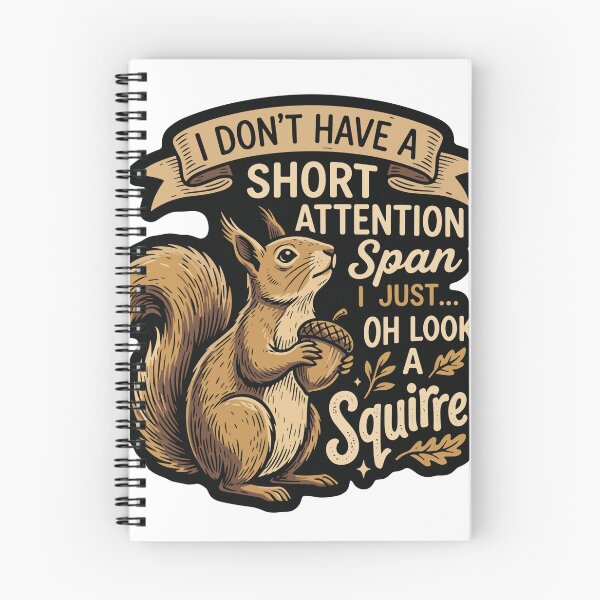 Item preview, I Don't Have A Short Attention Span I Just... Oh Look A Squirrel! Funny Distracted Person Humor designed and sold by SofiBlair.