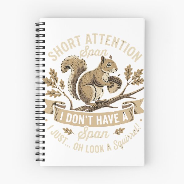 Item preview, Short Attention Span I Don't Have A I Just... Oh Look A Squirrel! Funny Distracted Humor designed and sold by SofiBlair.