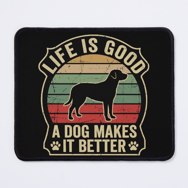 Item preview, Life Is Good A Dog Makes It Better Dog Owner Pet Lover designed and sold by SofiBlair.