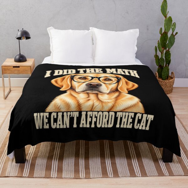 Item preview, Labrador Retriever I Did the Math We Can't Afford the Cat Funny Dog Design designed and sold by Trendably.