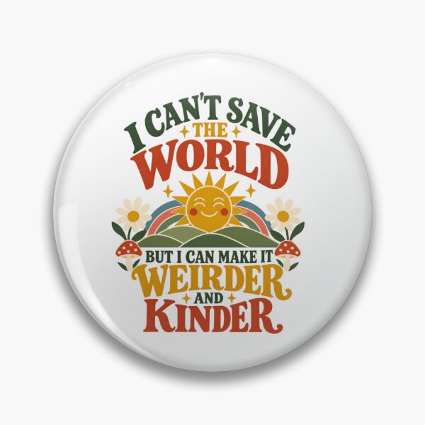 Item preview, I Can't Save The World But I Can Make It Weirder And Kinder Retro Positive Quote designed and sold by MKCREAS.