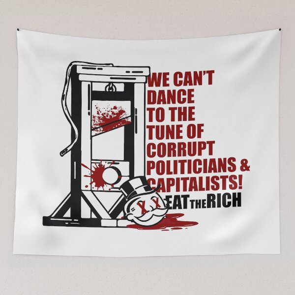 Item preview, we cant dance to the tune of corrupt politicians and capitalists (eat the rich) designed and sold by remerasnerdas.