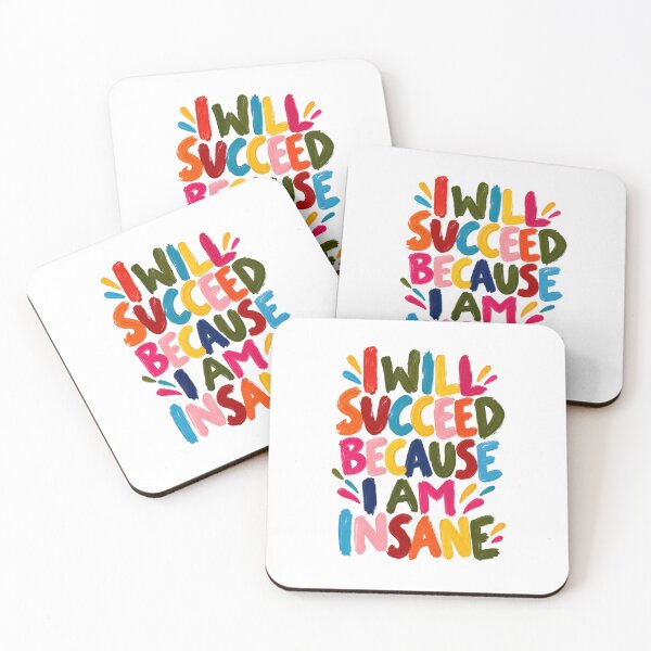 Item preview, I Will Succeed Because I Am Insane – Colorful Motivational Quote designed and sold by SupplyCode.