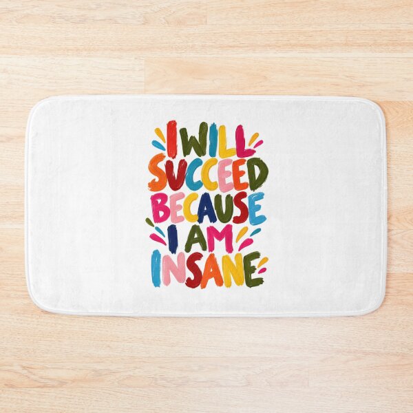 Item preview, I Will Succeed Because I Am Insane – Colorful Motivational Quote designed and sold by SupplyCode.