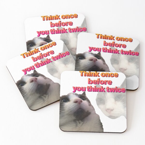Item preview, “Think once before you think twice” cat  designed and sold by NightSky-Design.