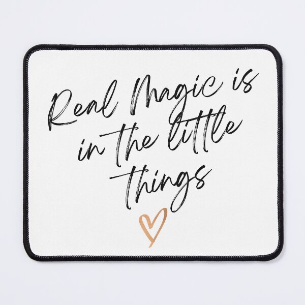 Item preview, Real Magic Is in the Little Things Inspirational Quote Minimalist Art designed and sold by HYPNK.