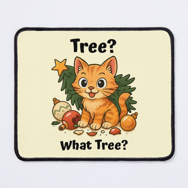 Item preview, Tree What Tree Funny Christmas Cat designed and sold by Sachie's Studio.
