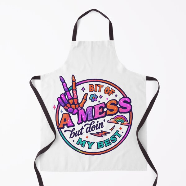 Item preview, "A Bit Of A Mess But..." Funny Saying  designed and sold by DEC02.