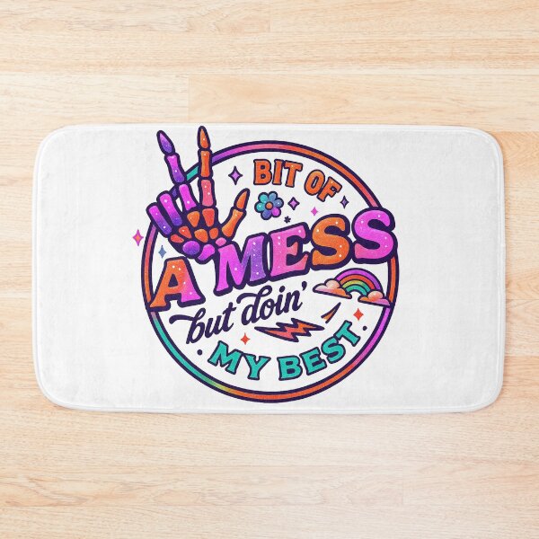 Item preview, "A Bit Of A Mess But..." Funny Saying  designed and sold by DEC02.