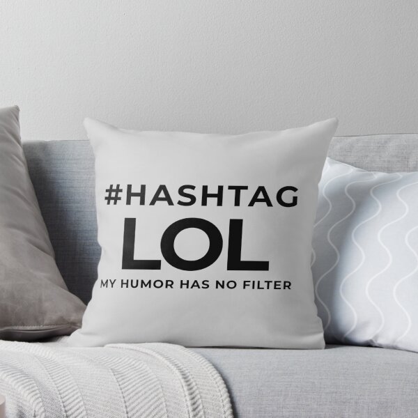 Item preview, #HASHTAGLOL – My Humor Has No Filter | Funny Sarcastic Typography designed and sold by HO•Designs.