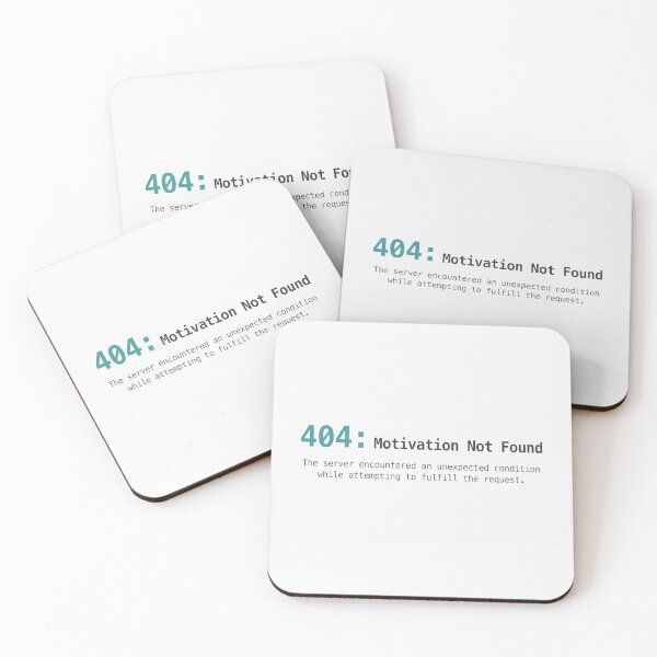 Item preview, 404 Motivation Not Found Error Quote    designed and sold by Owcomm.