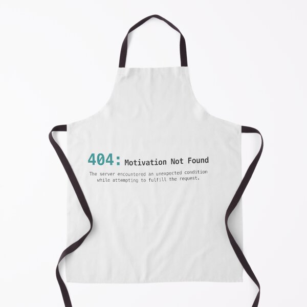Item preview, 404 Motivation Not Found Error Quote    designed and sold by Owcomm.