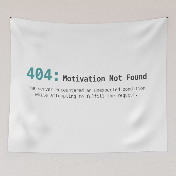 Item preview, 404 Motivation Not Found Error Quote    designed and sold by Owcomm.