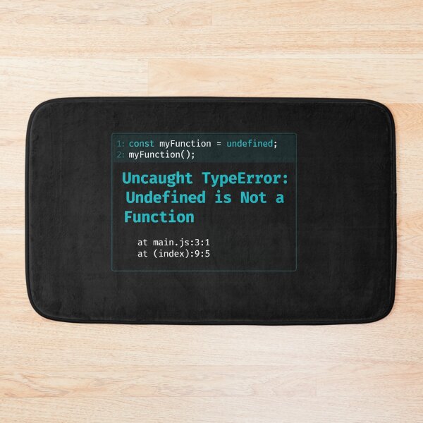Item preview, Uncaught Type Error Undefined Is Not A Function    designed and sold by Owcomm.