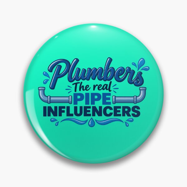 Item preview, Plumbers – The Real Pipe Influencers | Funny Plumbing Humor Design designed and sold by DesignHouse07.