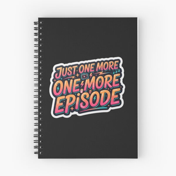 Item preview, Just One More Episode Binge Watching Quote designed and sold by Owcomm.