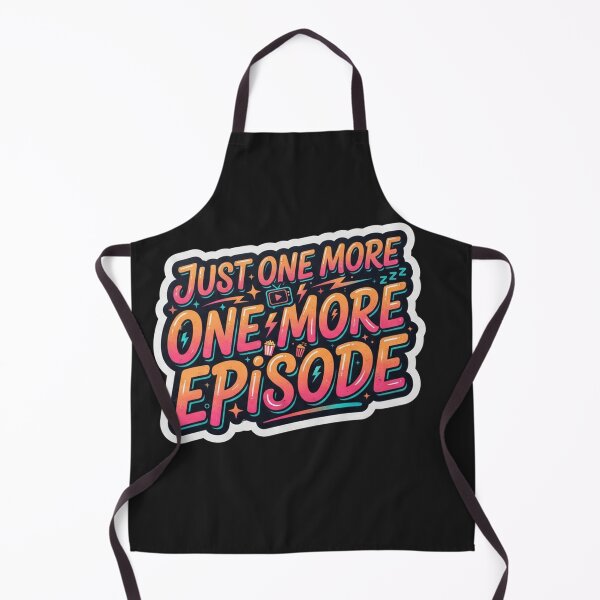 Item preview, Just One More Episode Binge Watching Quote designed and sold by Owcomm.