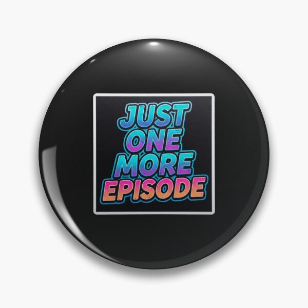 Item preview, Just One More Episode Retro Binge Watch Quote    designed and sold by Owcomm.