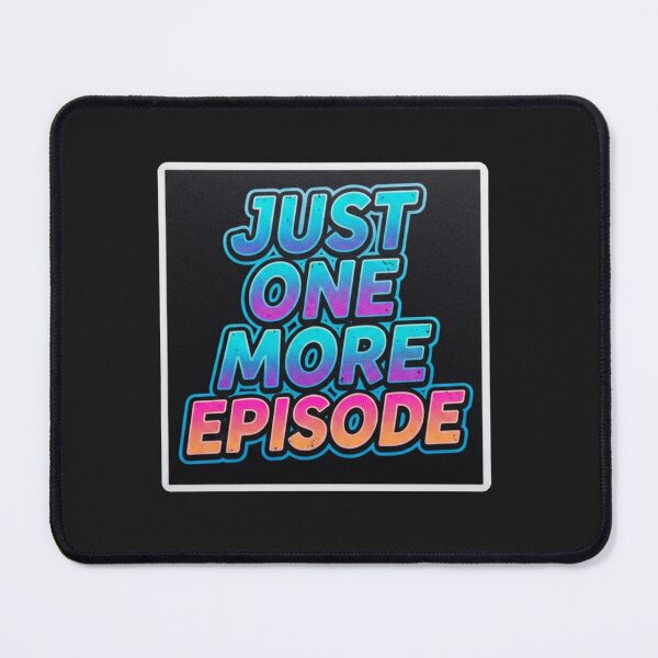 Item preview, Just One More Episode Retro Binge Watch Quote    designed and sold by Owcomm.
