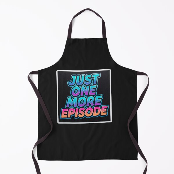 Item preview, Just One More Episode Retro Binge Watch Quote    designed and sold by Owcomm.