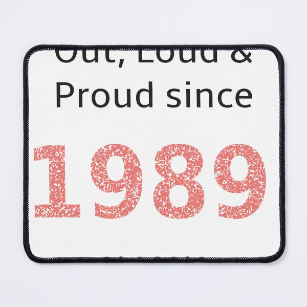 Item preview, Out loud and proud since 1989 designed and sold by RiotGrrlGoods.