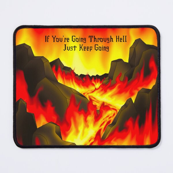 Item preview, If You’re Going Through Hell Just Keep Going designed and sold by SarahJosArt.