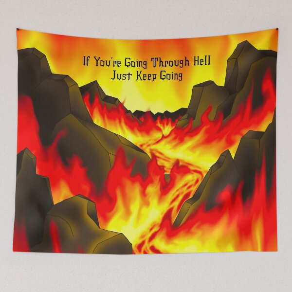 Item preview, If You’re Going Through Hell Just Keep Going designed and sold by SarahJosArt.