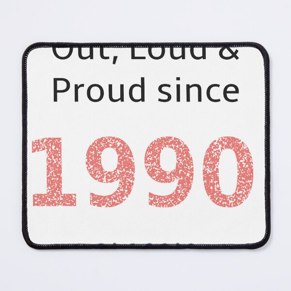 Item preview, Out loud and proud since 1990 designed and sold by RiotGrrlGoods.