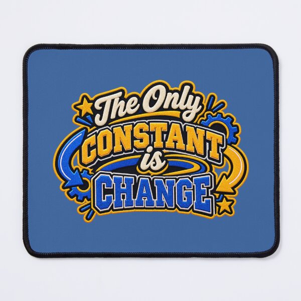 Item preview, The only constant is change (Word Art) Varsity Patch designed and sold by TheFatherOfArt.