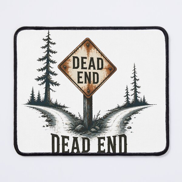 Item preview, Dead End Road Dead End Sign designed and sold by LiviuGligoros.