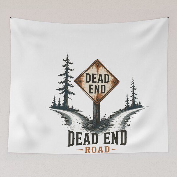 Item preview, Dead End Road Dead End Sign designed and sold by LiviuGligoros.